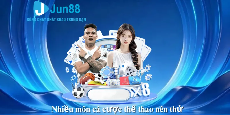 Nhiều môn cá cược thể thao nên thử