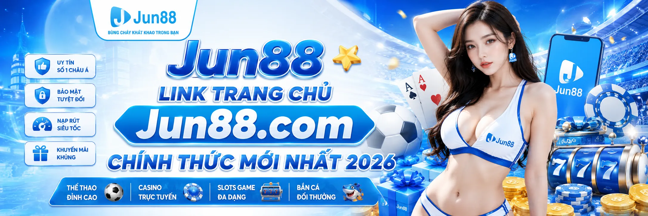 Jun88 ⭐️ Link Trang Chủ Jun88.com Chính Thức Mới Nhất 2026